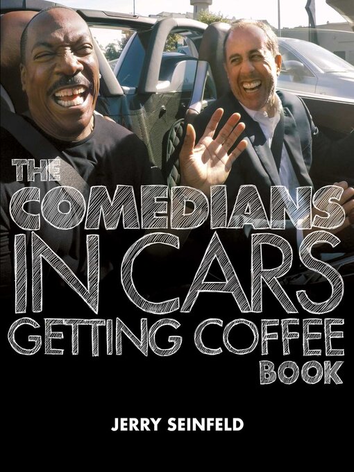 Title details for The Comedians in Cars Getting Coffee Book by Jerry Seinfeld - Wait list